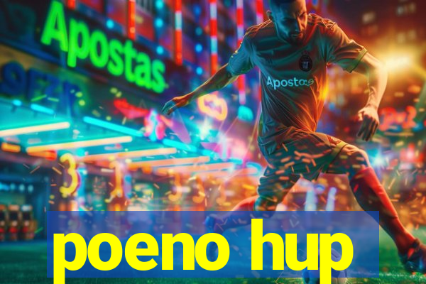 poeno hup